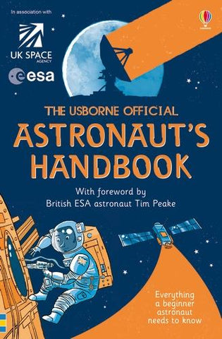 Usborne Official Astronaut's Handbook - Handbooks (Paperback) Louie Stowell (author), Roger Simo (illustrator)