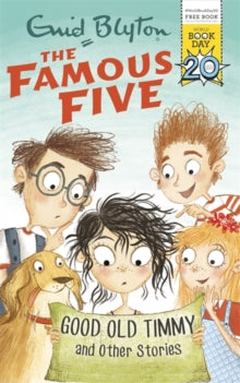 Famous Five: Good Old Timmy and Other Stories : World Book Day 2017 by Enid Blyton (Author)