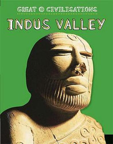 Great Civilisations: Indus Valley - Great Civilisations (Paperback) Anita Ganeri (author)