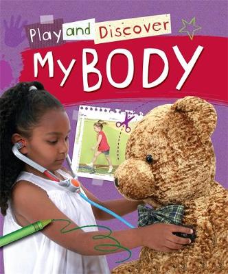Play and Discover: My Body - Play and Discover (Paperback) Caryn Jenner (author)