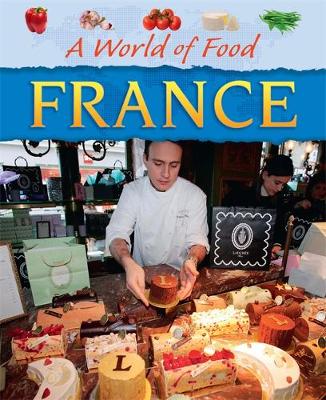A World of Food: France - A World of Food (Paperback) Kathy Elgin (author)
