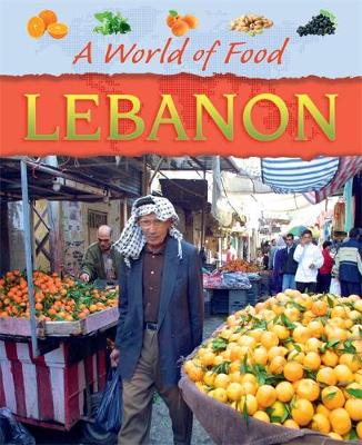 A World of Food: Lebanon - A World of Food (Paperback) Cath Senker (author)