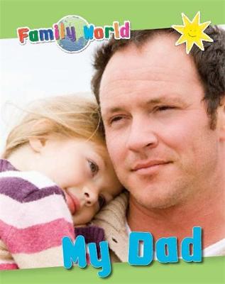 Family World: My Dad - Family World (Paperback) Caryn Jenner (author)