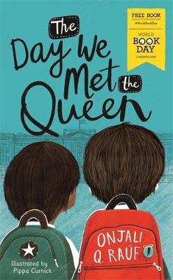 The Day We Met The Queen: World Book Day 2020 (Paperback) Onjali Q. Rauf (author)