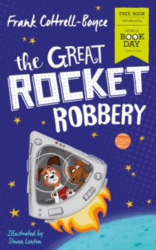 The Great Rocket Robbery: World Book Day 2019 by Frank Cottrell Boyce (Author)