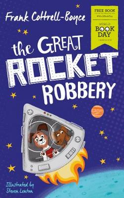 The Great Rocket Robbery (Paperback) Frank Cottrell Boyce (author), Steven Lenton (illustrator)