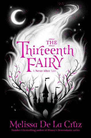 The Thirteenth Fairy - Never After (Paperback) Melissa de la Cruz (author)