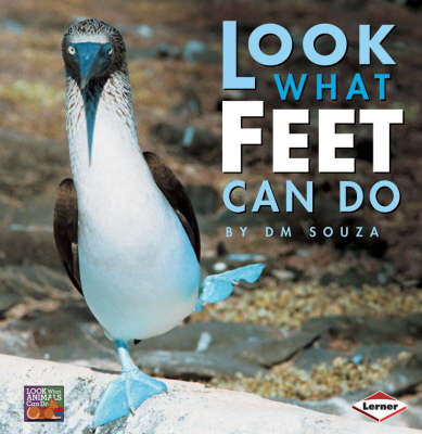 Look What Feet Can Do - Look What Animlas Can Do No. 1 (Paperback) D. Souza (author)