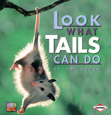 Look What Tails Can Do - Look What Animlas Can Do No. 3 (Paperback) D. Souza (author)