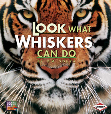 Look What Whiskers Can Do - Look What Animlas Can Do No. 4 (Paperback) D. Souza (author)