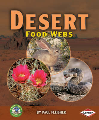 Desert Food Webs - Early Bird Food Webs No. 1 (Paperback) Paul Fleisher (author)