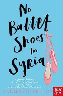 No Ballet Shoes in Syria (Paperback) Catherine Bruton (author)