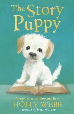The Story Puppy (Paperback) Holly Webb (author), Sophy Williams (illustrator)