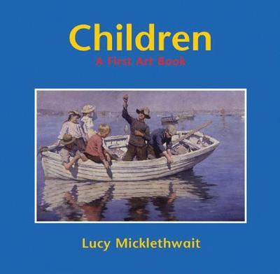 Children: A First Art Book - First Art Book (Paperback) Lucy Micklethwait (author)