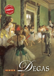 Essential Artists: Degas by David Spence (Author)