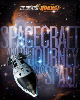 The Universe Rocks: Spacecraft and the Journey into Space - The Universe Rocks