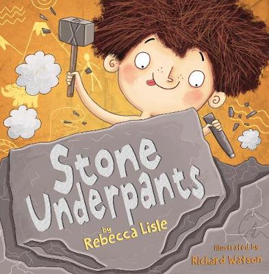 Stone Underpants (Paperback) Rebecca Lisle (author), Richard Watson (illustrator)