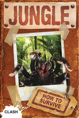 Clash Level 2: Jungle: How to Survive - Clash (Paperback) Ruth Owen (author)