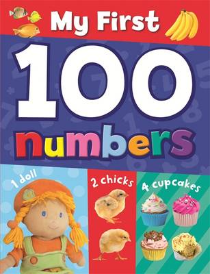 My First 100 Numbers - My First 100... (Hardback)