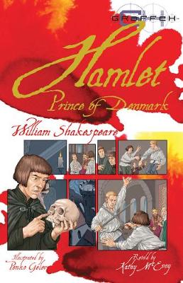 Hamlet - Graffex (Paperback) William Shakespeare (author), Kathy Elgin (retold by), Penko Gelev (illustrator