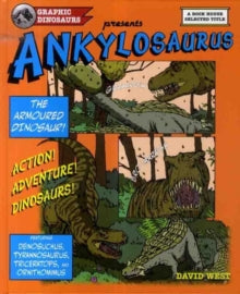 Ankylosaurus: The Armoured Dinosaur by David West (Author)