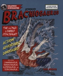Brachiosaurus: The Long Limbed Dinosaur by Rob Shone (Author)