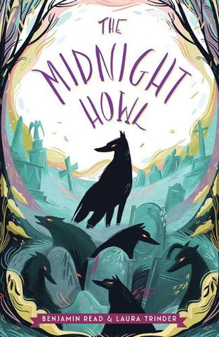 The Midnight Howl (Paperback) Benjamin Read (author), Laura Trinder (author)