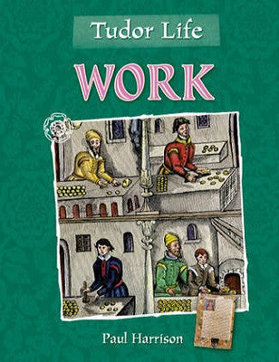 Work - Tudor Life