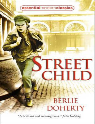 Street Child - Collins Modern Classics (Paperback) Berlie Doherty (author)
