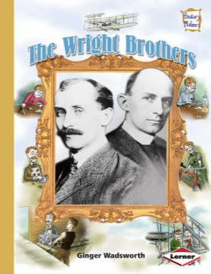 History Makers: The Wright Brothers